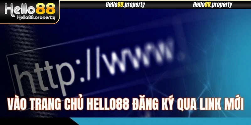 Truy cập trang chủ Hello88 đăng ký qua link mới