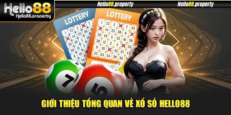 Tổng quan về Xổ số Hello88 uy tín nhất hiện nay