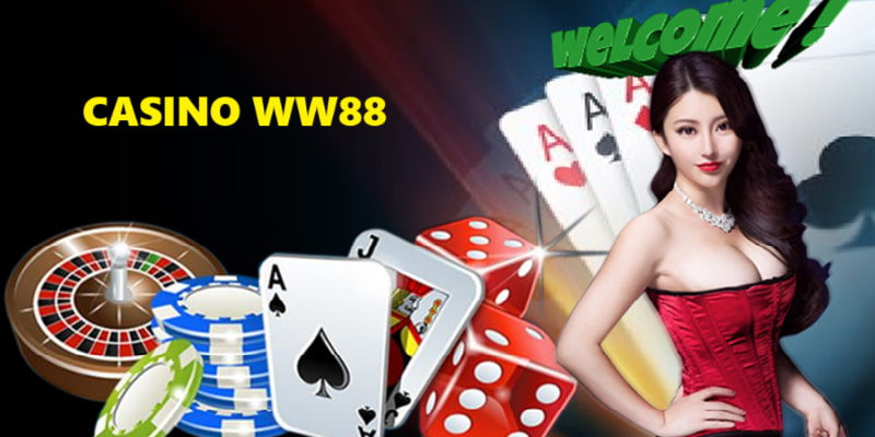 Vì sao nên chọn chơi casino tại nhà cái WW88
